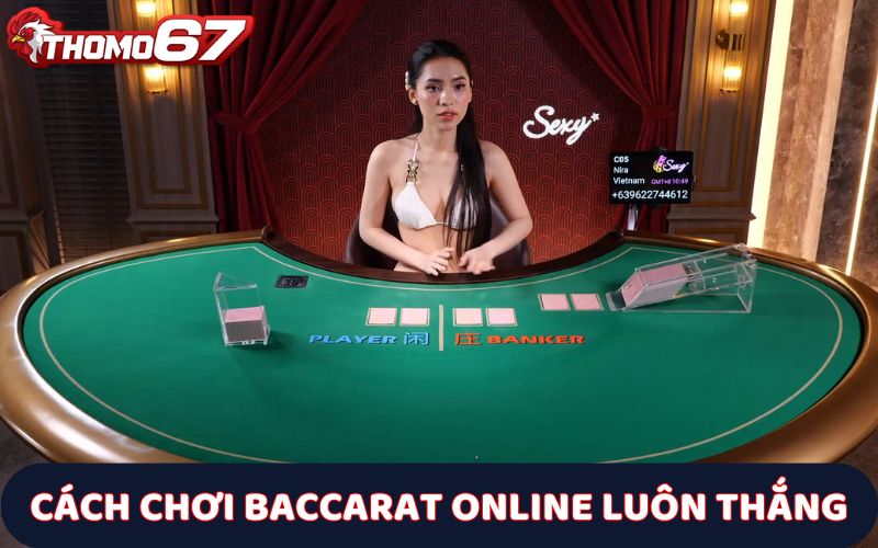  Mẹo chơi baccarat online luôn thắng từ cao thủ 