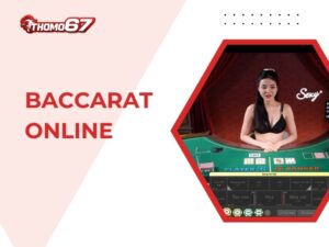 Hướng Dẫn Chi Tiết Cách Chơi Baccarat Online Tại Thomo67