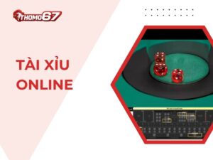 Hướng Dẫn Chi Tiết Cách Đánh Tài Xỉu Online Tại Thomo67