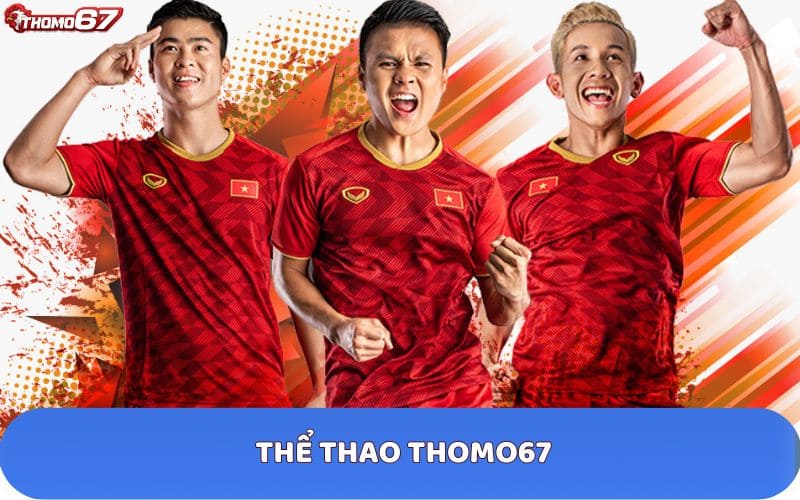 Thể thao Thomo67 là sân chơi cá cược trưch tuyến đa dạng tỷ lệ kèo