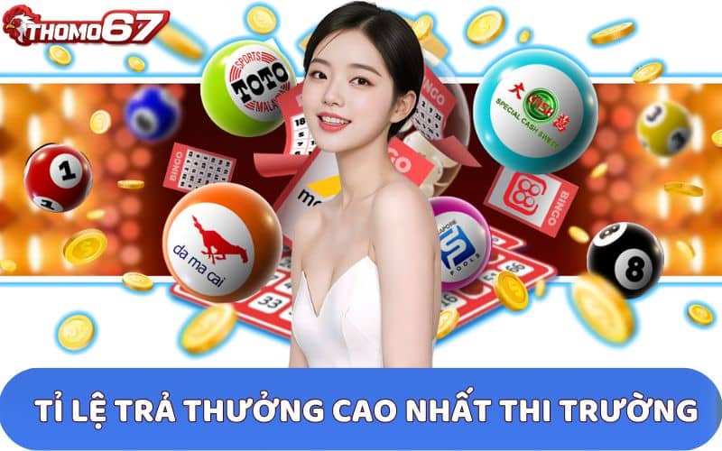 Xố số Thomo67 sở hữu mức trả thưởng 1 ăn 99 cao nhất thị trường