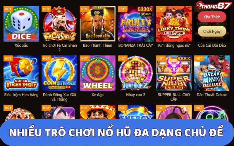 Nhiều trò chơi slot với đa dạng chủ đề tại Thomo67